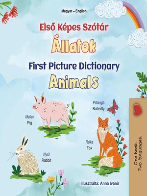 cover image of Első Képes Szótár Állatok First Picture Dictionary Animals